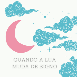 quando a lua muda de signo